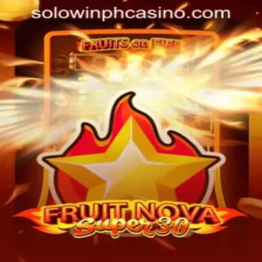 Exploring the Thrills of FruitrNovaSupe30 at SOLOWIN PH CASINO
